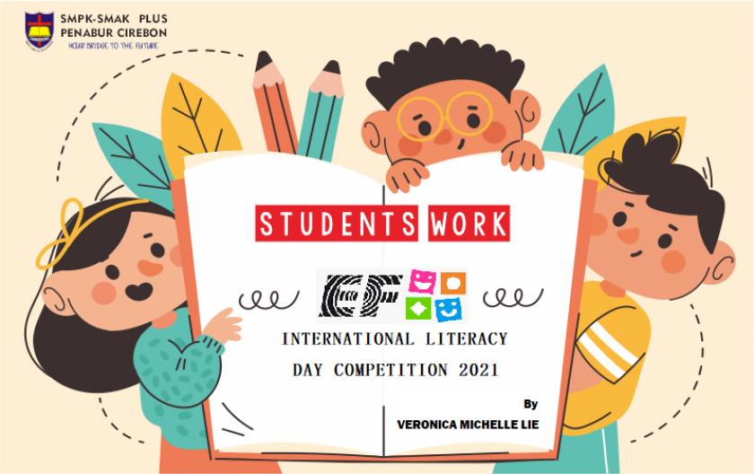 ENGLISH IN THE WORLD OF DIGITAL LITERACY | BY VERONICA MICHELLE LIE (EF INTERNATIONAL LITERACY DAY COMPETITION)