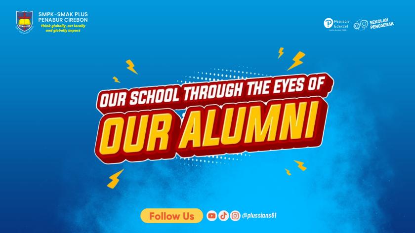 Our Through The Eyes Of Our Alumni
