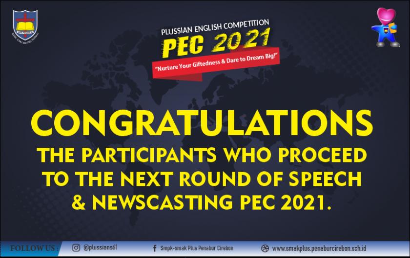 CONGRATULATIONS THE PARTICIPANTS WHO PROCEED TO THE NEXT ROUND OF SPEECH & NEWSCASTING PEC2021