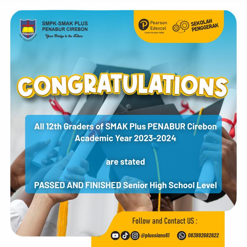 Grade 12 students of SMAK PLUS PENABUR Cirebon Academic Year 2023-2024 have graduated!