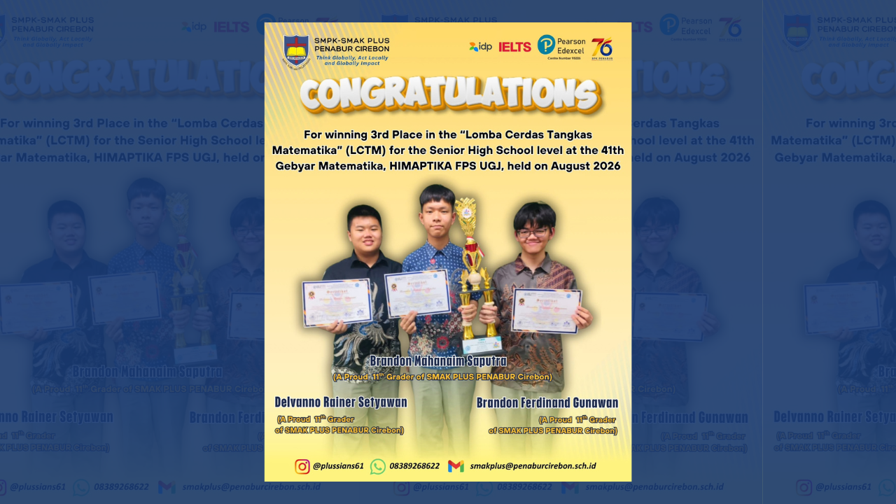 Winning 2nd Place in the “Lomba Cerdas Tangkas Matematika” (LCTM) for the Senior High School level at the 41th Gebyar Matematika, HIMAPTIKA UGJ